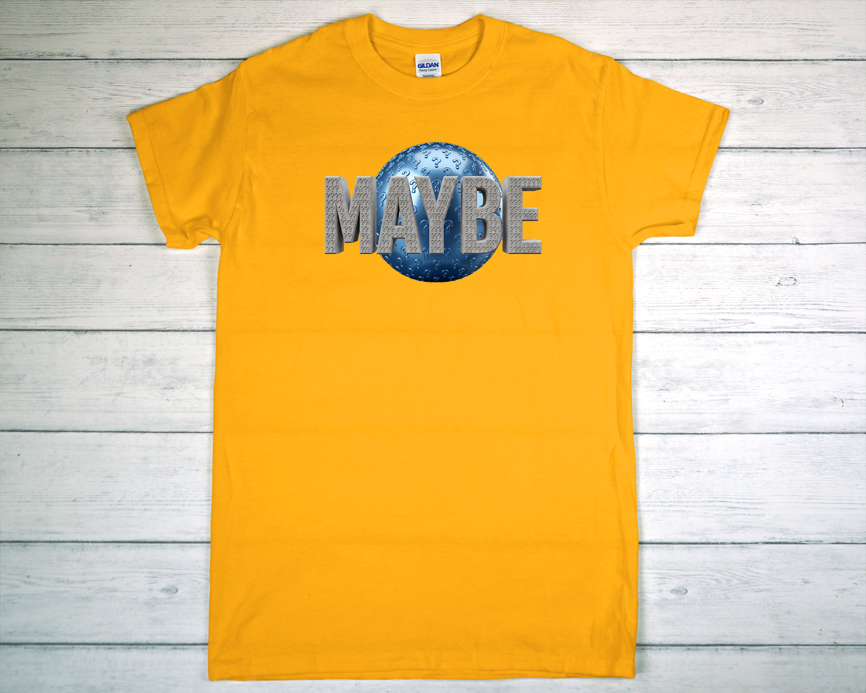 Maybe T-Shirt