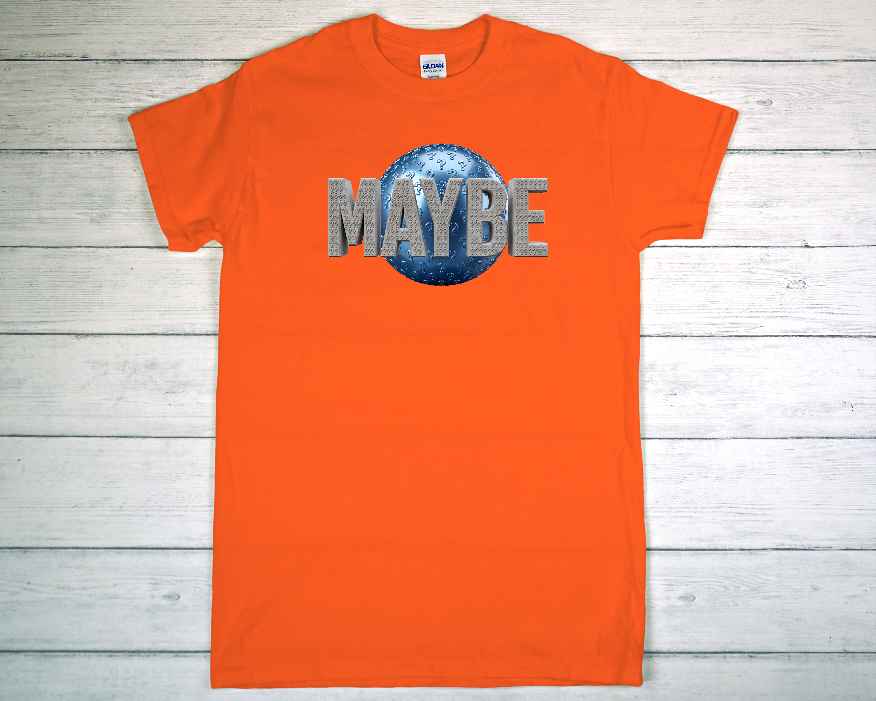 Maybe T-Shirt